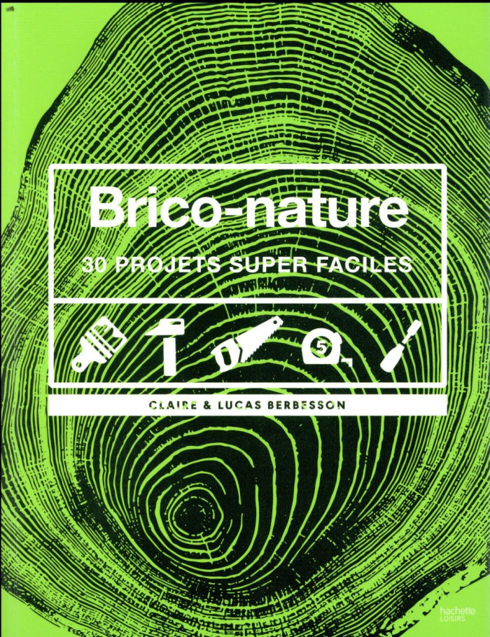 Brico nature / 30 projets super faciles