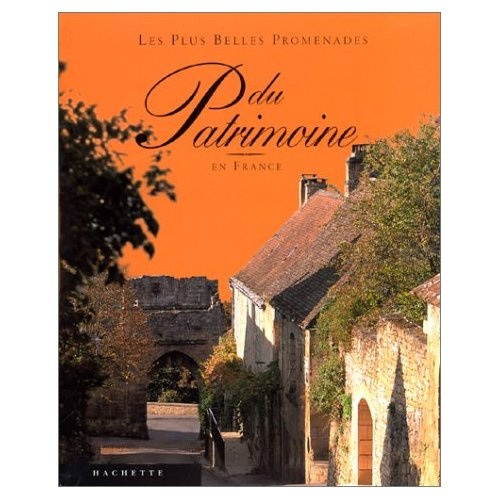 LES PLUS BELLES PROMENADES DU PATRIMOINE EN FRANCE