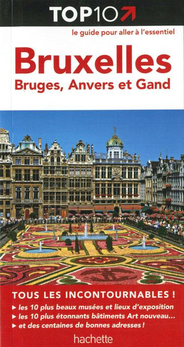 Bruxelles, Bruges, Anvers et Gand