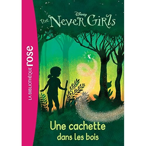 The Never Girls/6/Une cachette dans les Bois / Une cachette dans les Bois