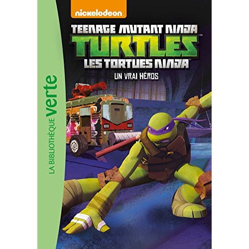 Nickelodeon Teenage Mutant Ninja Turtles Tome 9 : Un vrai héros