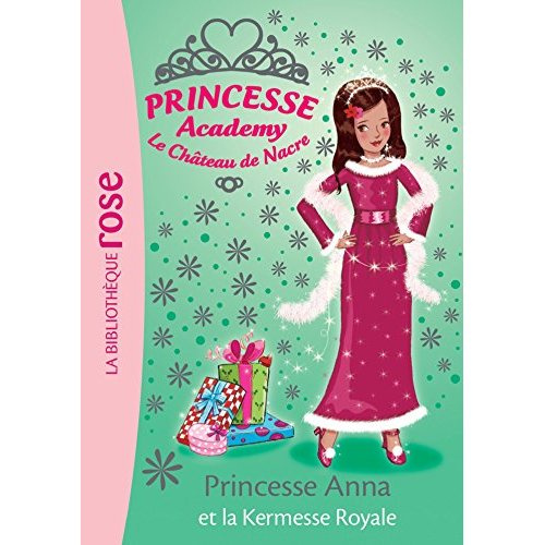 Princesse Academy le Château de Nacre/48/Princesse Anna et la kermesse Royale / Princesse Anna et la