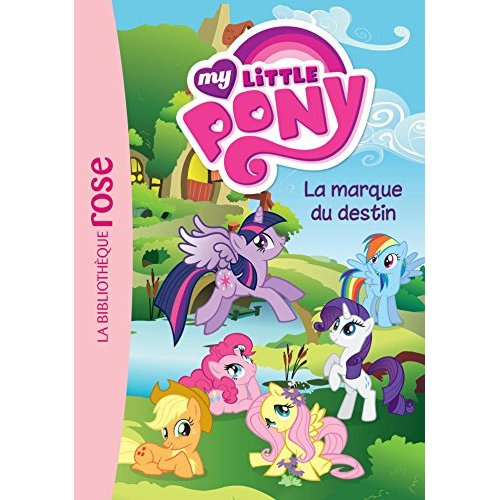 My Little Pony/11/La marque du destin / La marque du destin