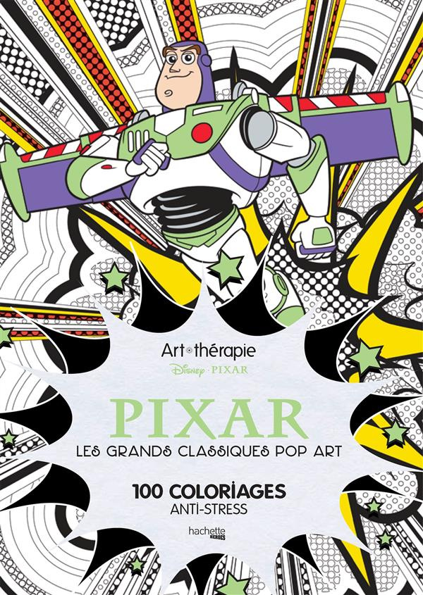 Pixar. Les grands classiques pop art, 100 coloriages anti-stress