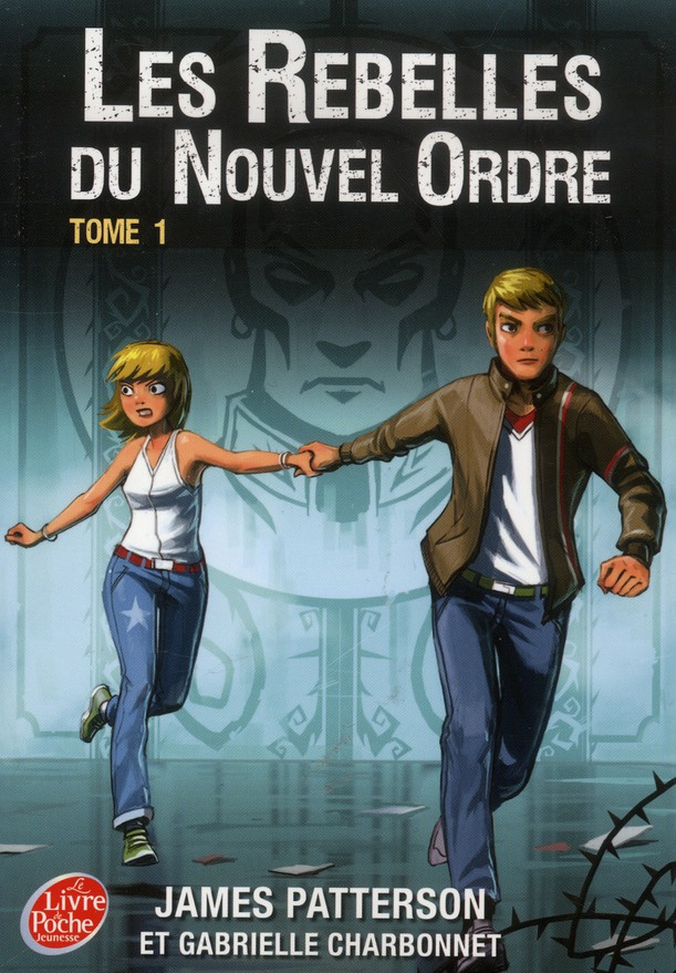 Les rebelles du Nouvel Ordre Tome 1