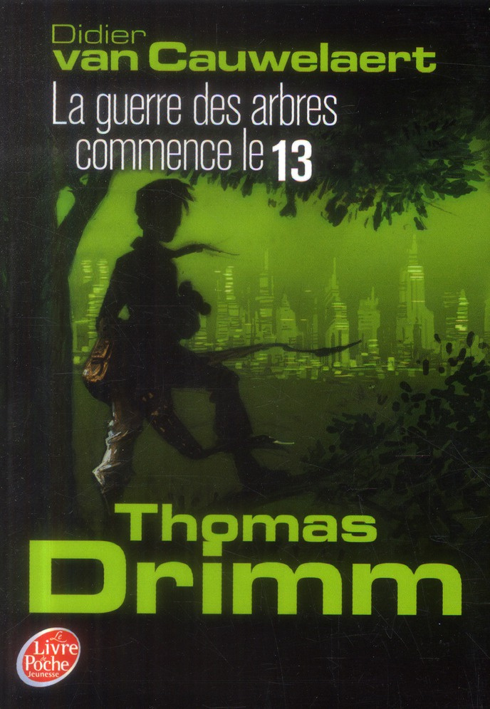 Thomas Drimm Tome 2 : La guerre des arbres commence le 13