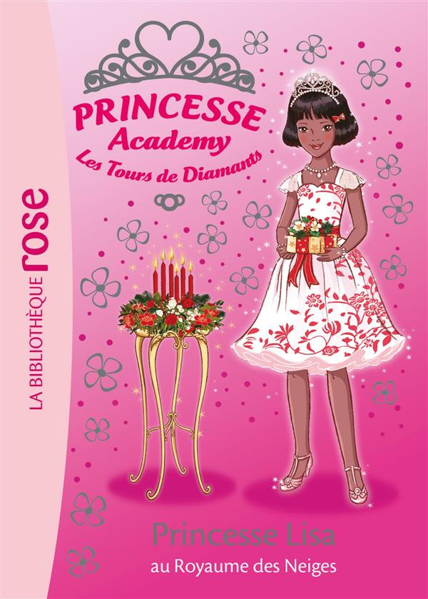 Princesse Academy - Les Tours de Diamants Tome 51 : Princesse Lisa au Royaume des Neiges