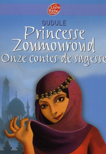 Princesse Zoumouroud / Onze contes de sagesse