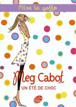 Miss la gaffe ! Tome 1 : Un été de choc