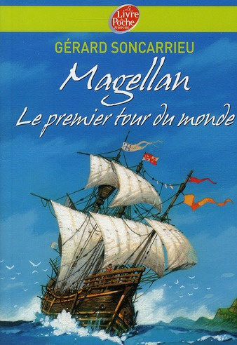 Magellan. Le premier tour du monde