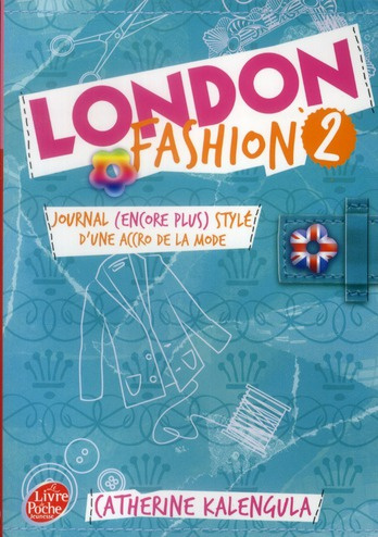London Fashion Tome 2 : Journal (encore plus) stylé d'une accro de la mode