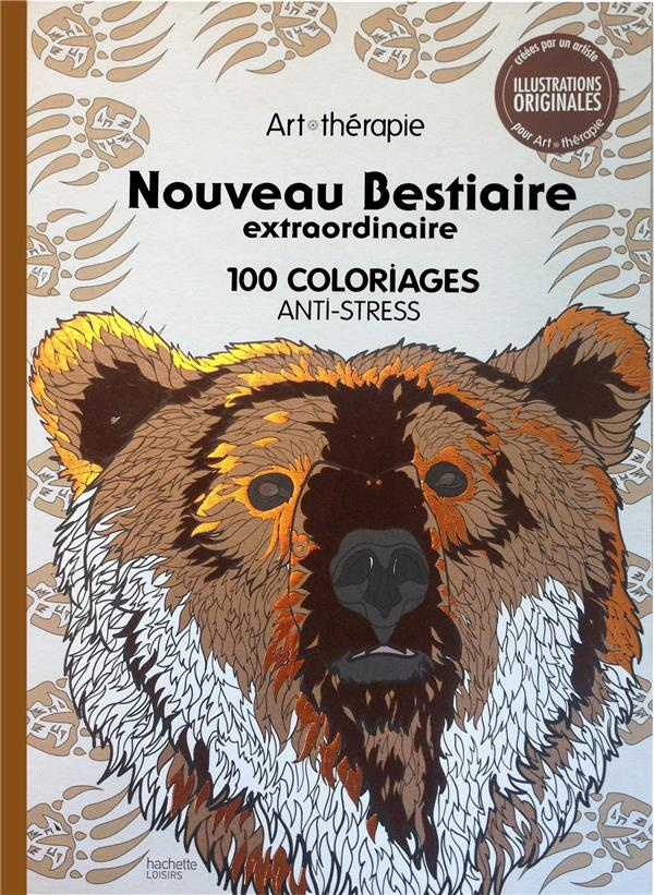 Nouveau bestiaire extraordinaire. 100 coloriages anti-stress