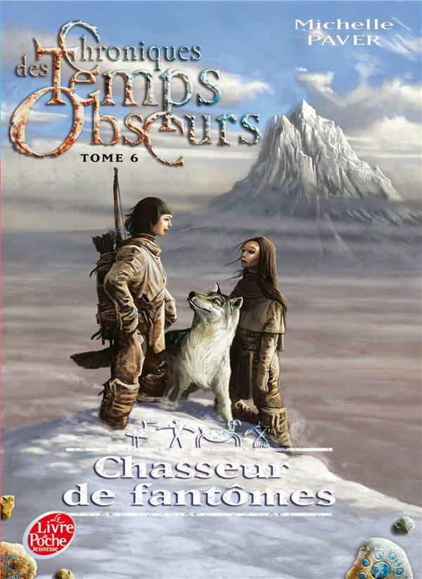Chroniques des Temps Obscurs Tome 6 : Chasseur de fantômes