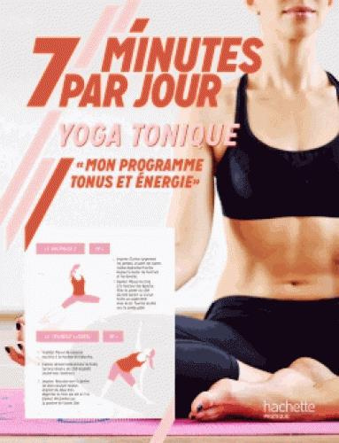 Yoga tonique. Mon programme tonus et énergie