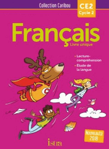 Français CE2. Livre de l'élève, Edition 2018