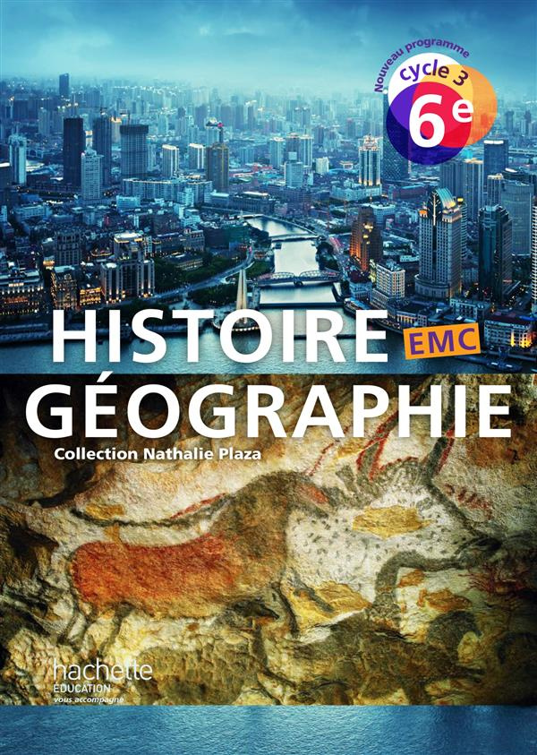 Histoire Géographie EMC 6e Cycle 3. Livre de l'élève, Edition 2016