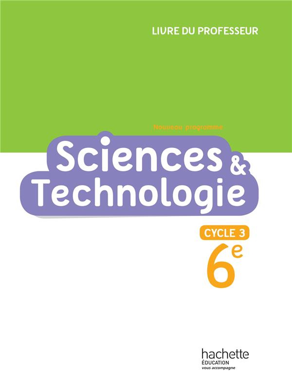 Sciences & Technologie 6e. Livre du professeur, Edition 2016