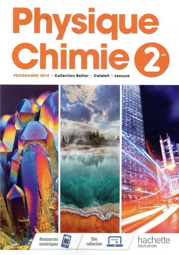 Physique-Chimie 2de. Livre de l'élève, Edition 2019