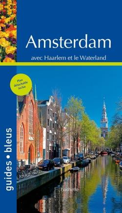 Amsterdam. Avec Haarlem et le Waterland, avec 1 Plan détachable
