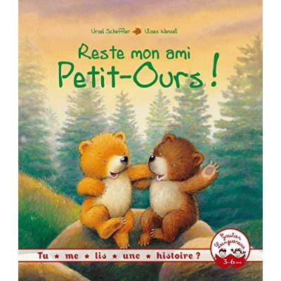 Reste mon ami Petit-Ours !