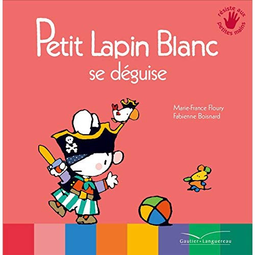 Petit Lapin Blanc : Petit Lapin Blanc se déguise