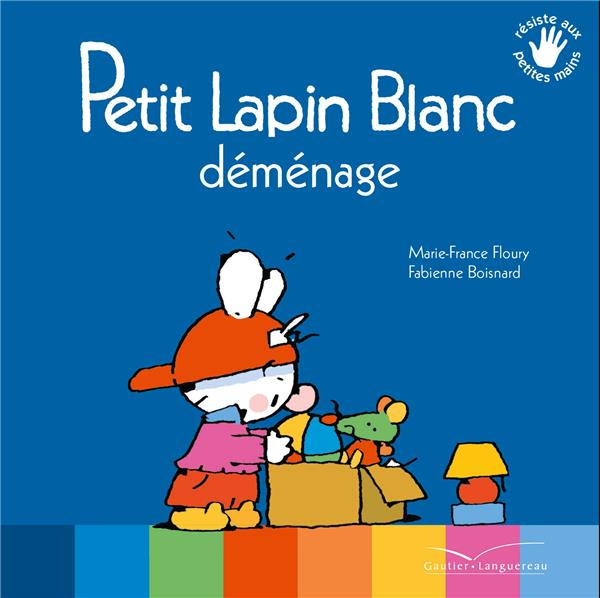 Petit Lapin Blanc : Petit Lapin Blanc déménage