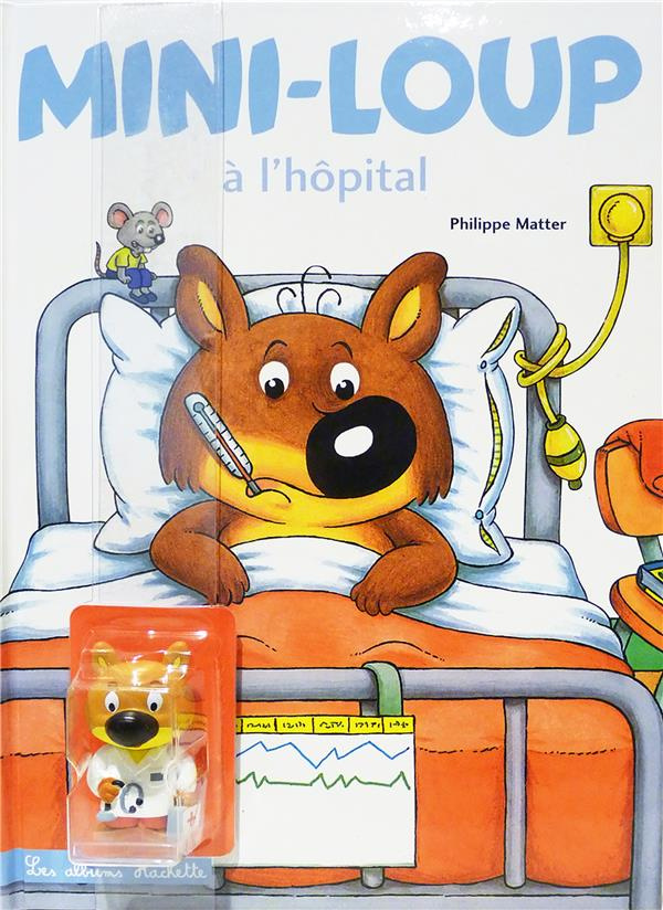 Mini-Loup Tome 11 : Mini-Loup à l'hôpital. Avec 1 figurine