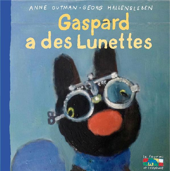 Les catastrophes de Gaspard et Lisa Tome 30 : Gaspard a des lunettes