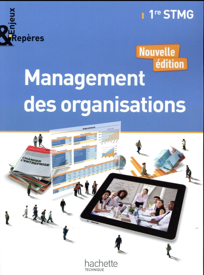 Management des organisations 1re STMG Enjeux & Repères. Edition 2017