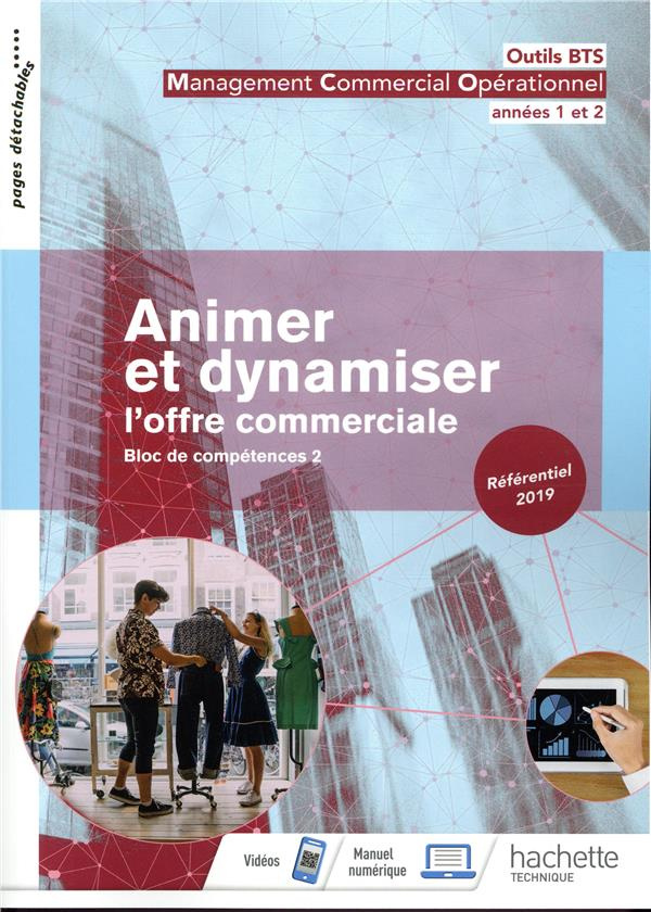 Animer et dynamiser l'offre commerciale. Outils BTS Management commercial opérationnel années 1 et 2