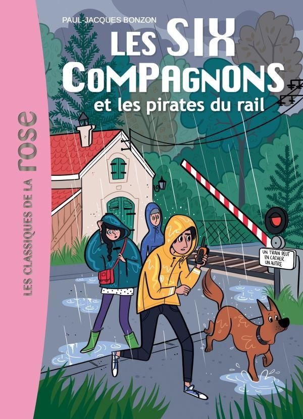 Les Six Compagnons Tome 10 : Les Six Compagnons et les pirates du rail