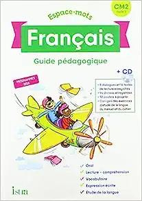 Espace-Mots Français CM2 - Guide pédagogique - Ed. 2020