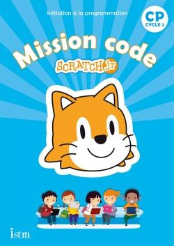 Mission code CP Scratch Jr. Initiation à la programmation, Edition 2020