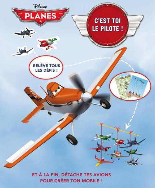 C'est toi le pilote ! Disney Planes