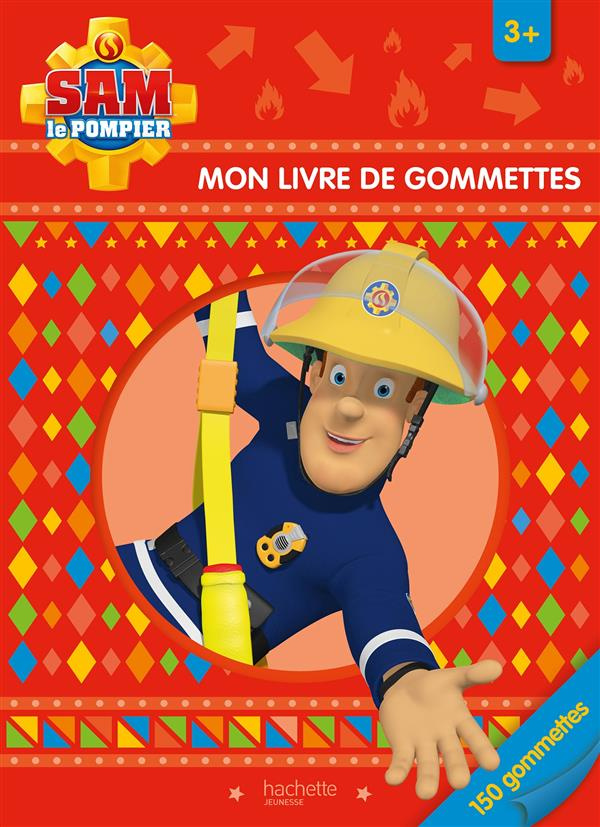 Mon livre de gommettes Sam le pompier 3 . 150 gommettes