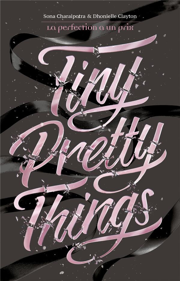 Tiny Pretty Things Tome 1 : La perfection a un prix