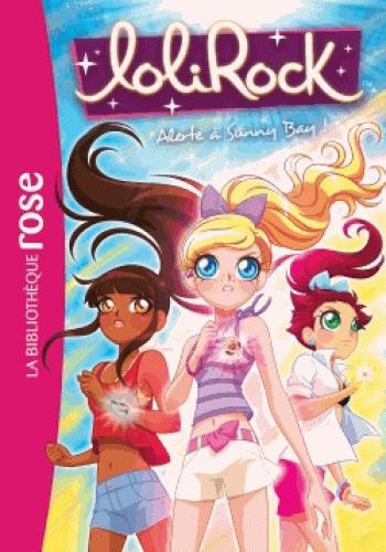 LoliRock Tome 11 : Alerte à Sunny Bay !