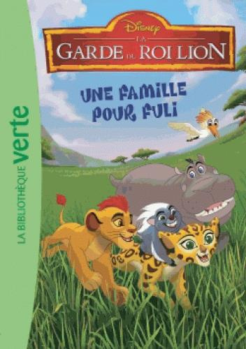 La garde du Roi Lion Tome 4 : Une famille pour Fuli