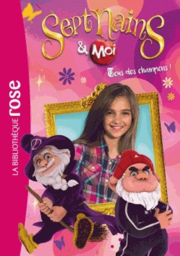 Sept nains et moi Tome 3 : Tous des champions !