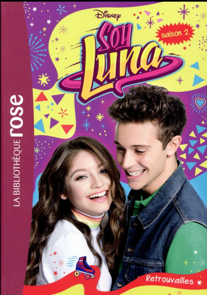 Soy Luna Tome 13 : Retrouvailles