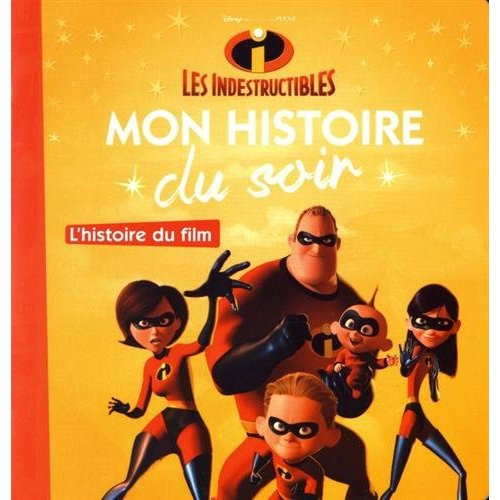 Les Indestructibles. L'histoire du film