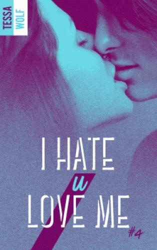 I hate u love me Tome 4