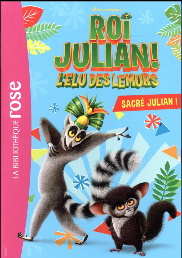 Roi Julian ! L'élu des lémurs Tome 1 : Sacré Julian !