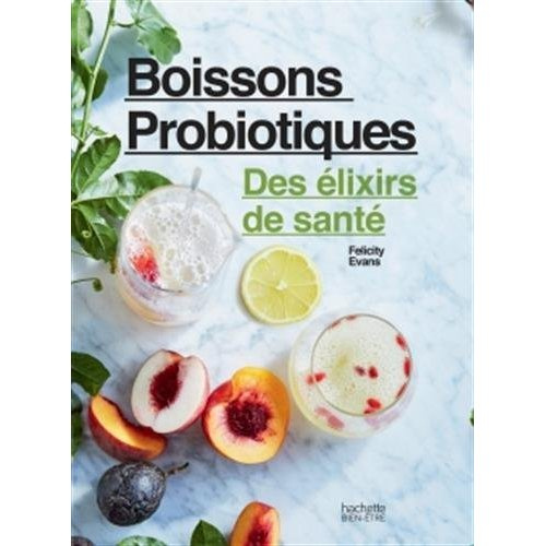 Boissons probiotiques / Des élixirs de santé