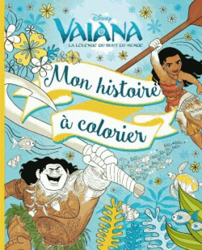 Vaiana - Mon histoire à colorier