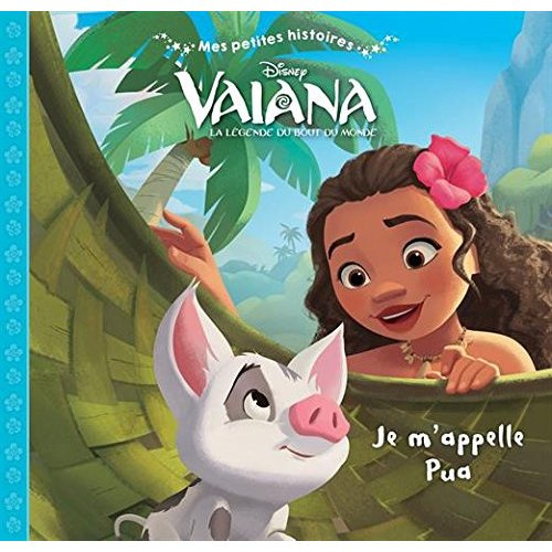 Vaiana, la légende du bout du monde/Je m'appelle Pua