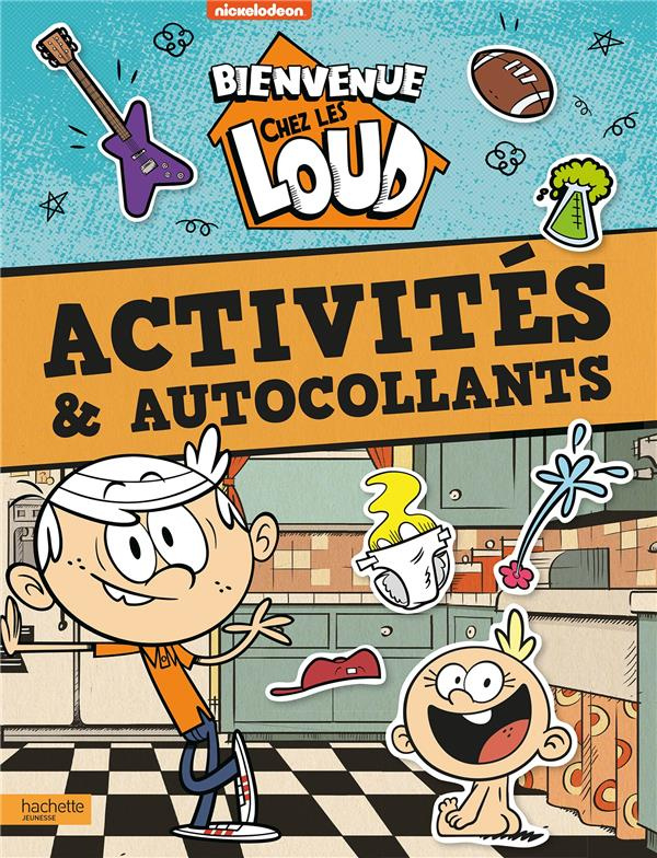 Bienvenue chez les Loud. Activités et autocollants