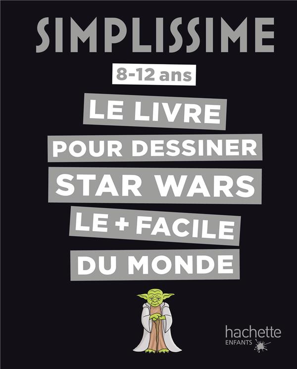 Le livre le   facile du monde pour dessiner Star Wars