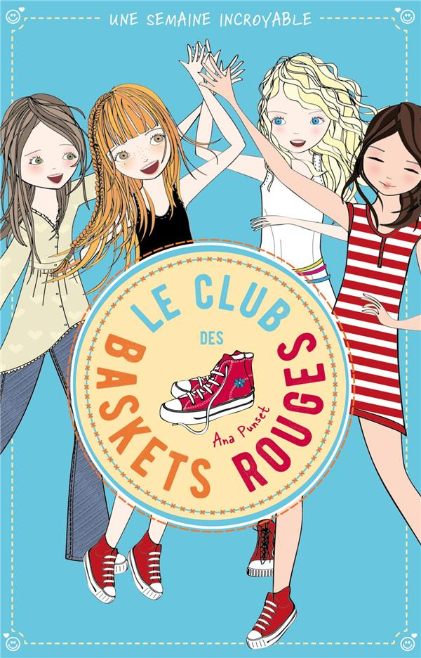 Le club des baskets rouges Tome 5 : Une semaine incroyable