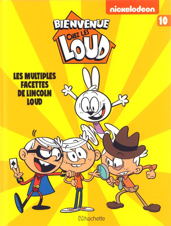 Bienvenue chez les Loud. Tome 10 : Les multiples facettes de Lincoln Loud